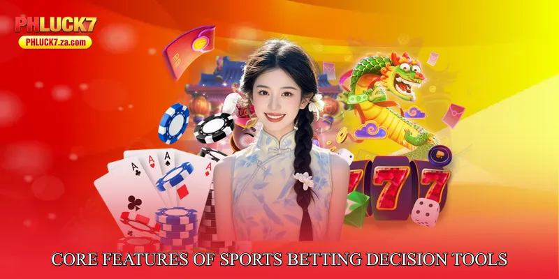 Core Features of Sports Betting Decision Tools