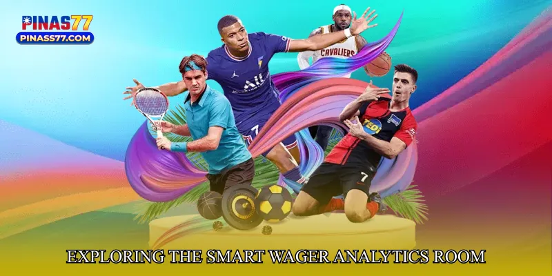Exploring the Smart Wager Analytics Room