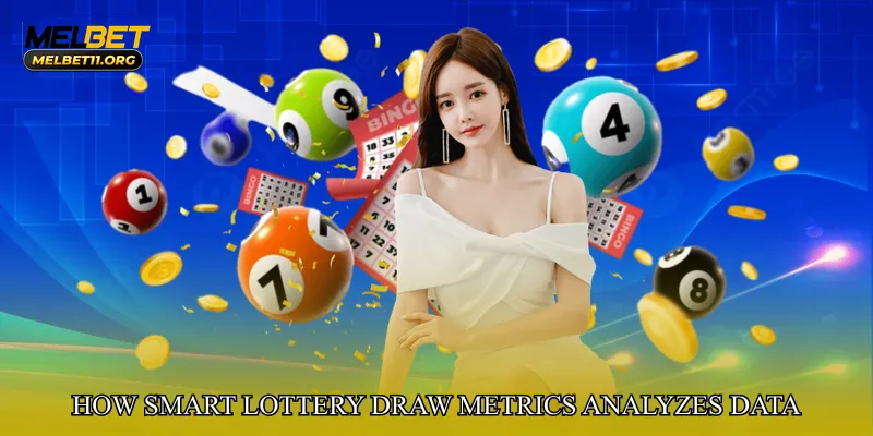How Smart Lottery Draw Metrics Analyzes Data