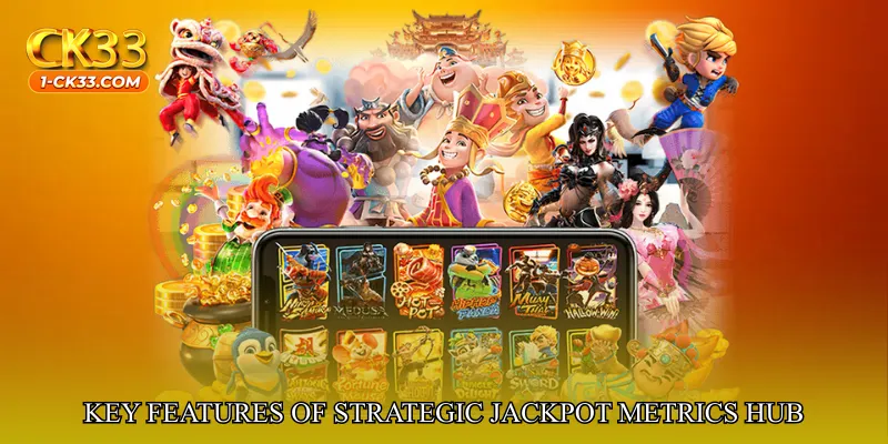 Key Features of Strategic Jackpot Metrics Hub