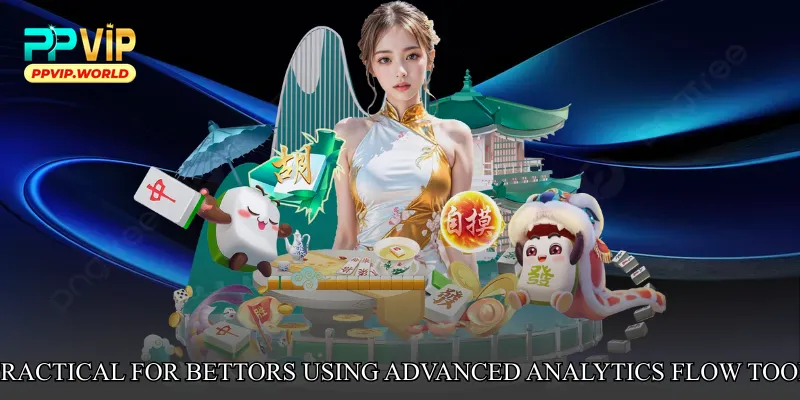 Practical Advantages for Bettors Using Advanced Analytics Flow Tool