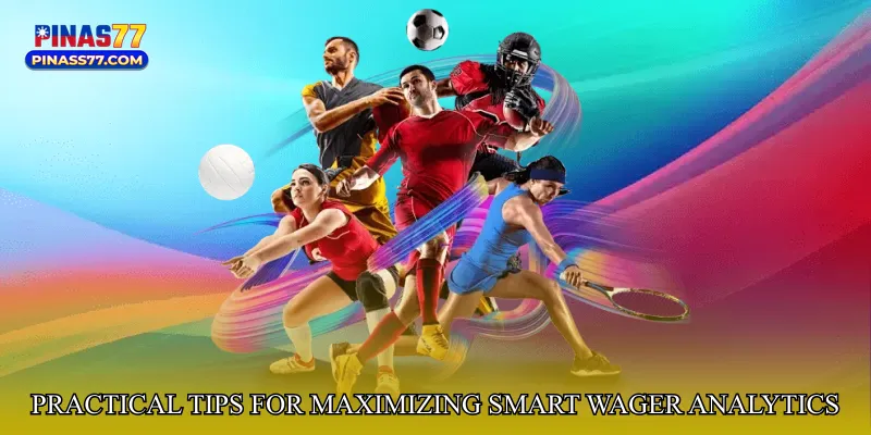 Practical Tips for Maximizing Smart Wager Analytics Room