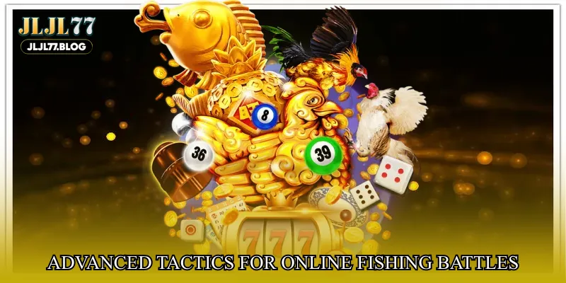 Advanced tactics for online fishing battles