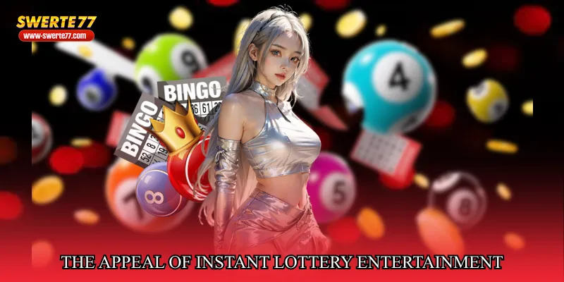 The Appeal of Instant Lottery Entertainment