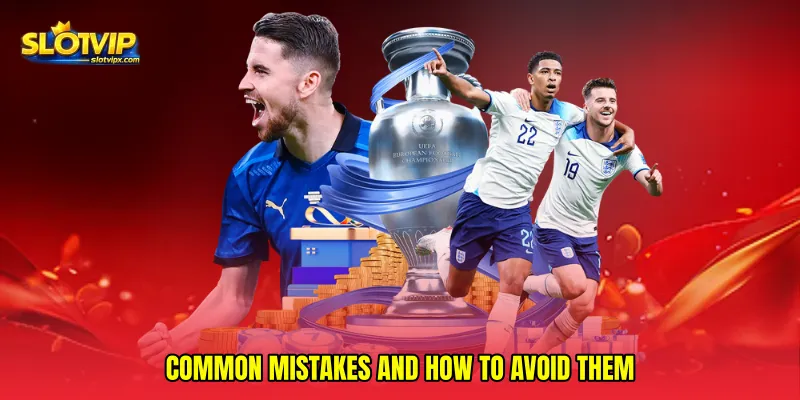 Common Mistakes and How to Avoid Them