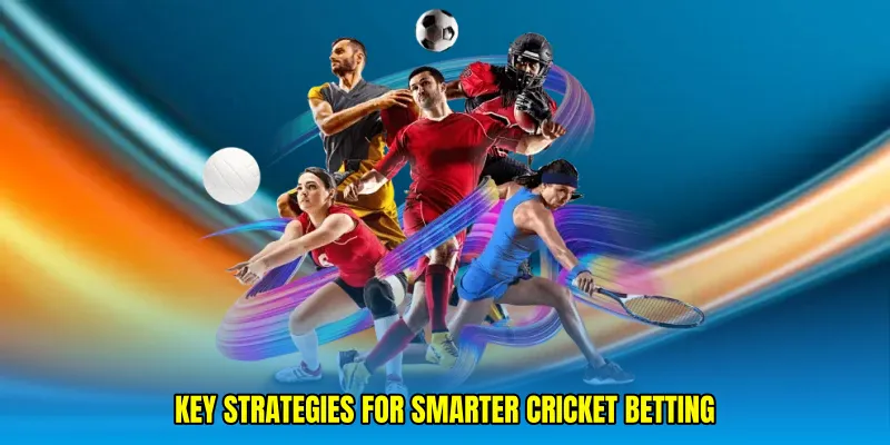 Key strategies for smarter cricket betting