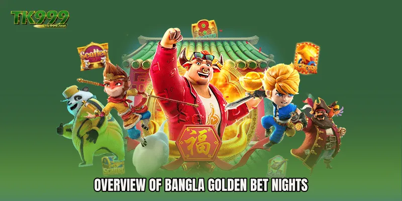 Overview of Bangla Golden Bet Nights