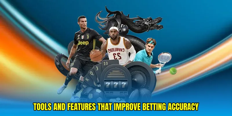 Tools and features that improve betting accuracy