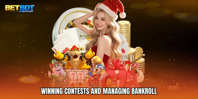 Winning contests and managing bankroll