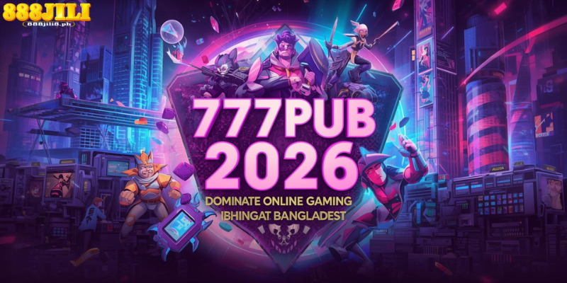 777pub 2026: Dominate Online Gaming in Bangladesh